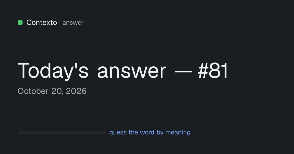 Contexto Answer Today — Today's Word Revealed